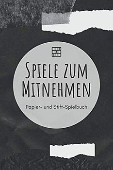 Spiele zum Mitnehmen - Papier- und Stift-Spielbuch: A5 Papierspielbuch | Tic-Tac-Toe | Galgenmännchen | Käsekästchen | Gesellschaftsspiel | Stiftspiel ... Kinder, Enkelkinder, Männer und Frauen