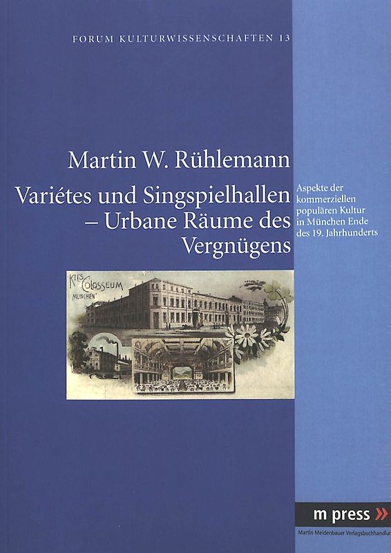 Variétes und Singspielhallen – Urbane Raeume des Vergnuegens