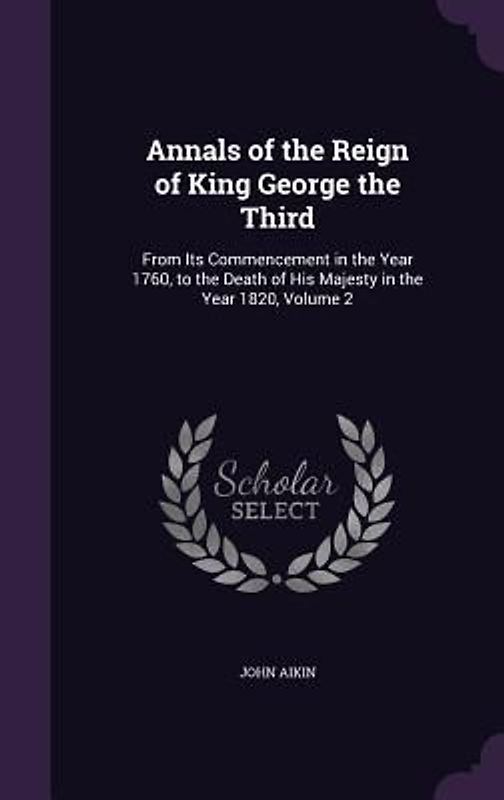 Annals of the Reign of King George the Third