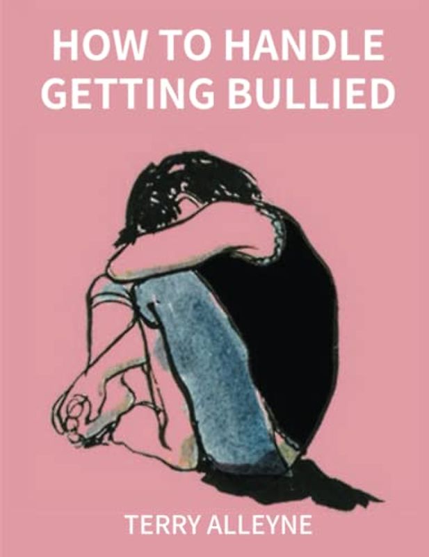 HOW TO HANDLE GETTING BULLIED