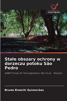 Sta¿e obszary ochrony w dorzeczu potoku São Pedro