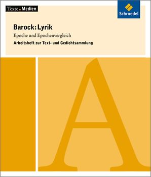 Texte.Medien. Klassische und moderne Literatur / Barock: Lyrik - Epoche und Epochenvergleich: Arbeitsheft