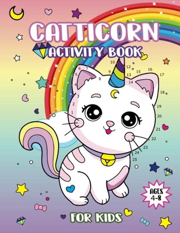 Catticorn Activity Book for Kids ages 4-8: Your Child's Imagination with the Magical World of Catticorns - Perfect for Kids Ages 4-8 to Learn, Play, and Explore!