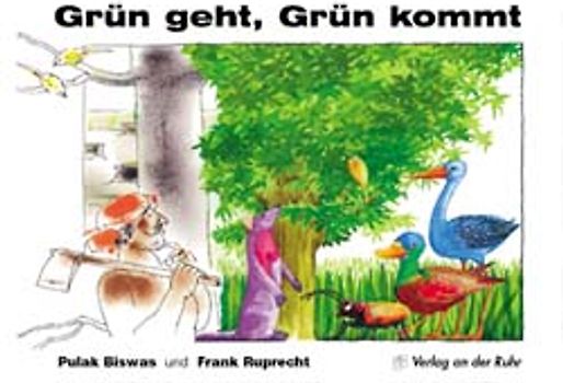 Grün geht, Grün kommt. Ein Indisch-Deutsches Bilderbuch