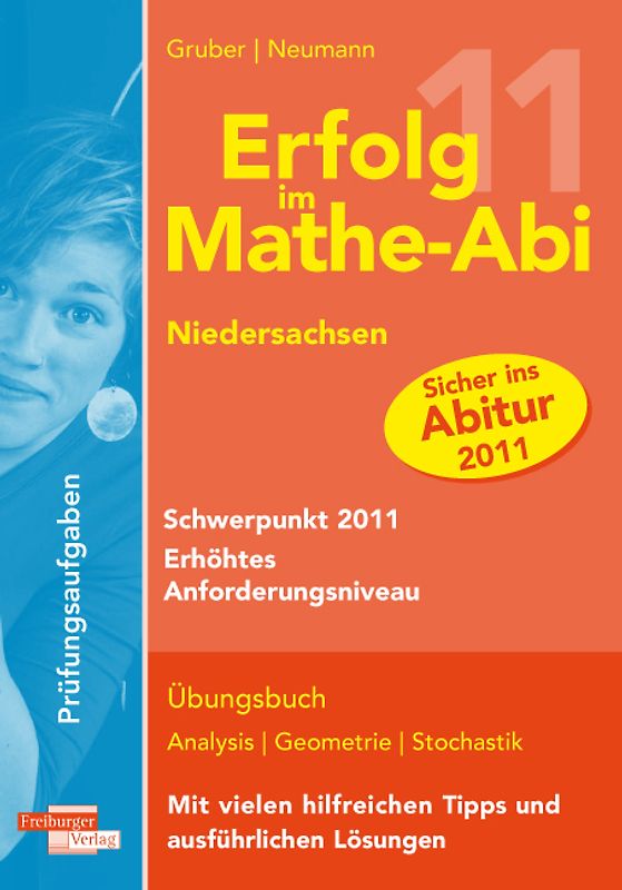 Erfolg im Mathe-Abi Niedersachsen Schwerpunkt 2011 Erhöhtes Anforderungsniveau