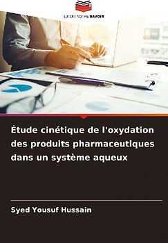 Étude cinétique de l'oxydation des produits pharmaceutiques dans un système aqueux