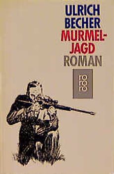 Murmeljagd. Roman