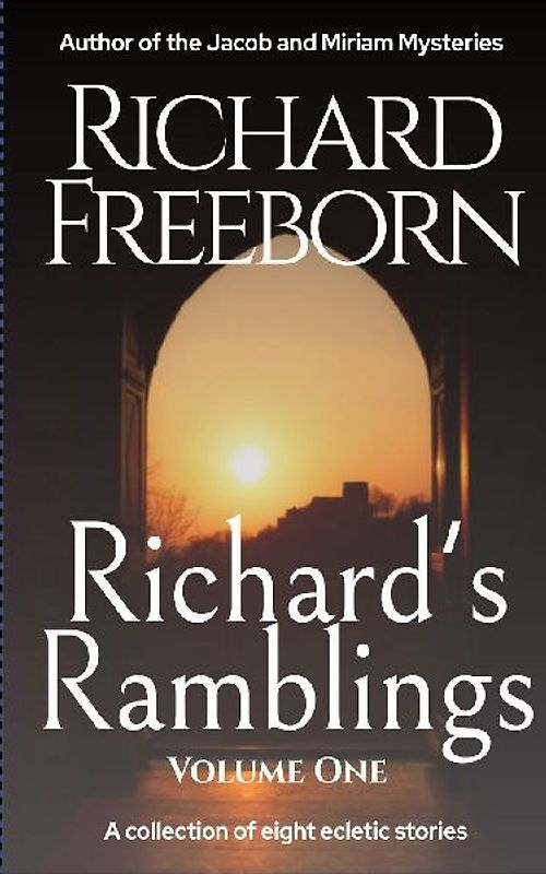 Richard's Ramblings - Volume One