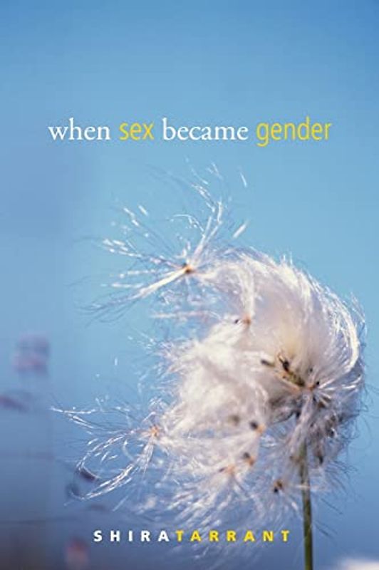 When Sex Became Gender (Perspectives on Gender)