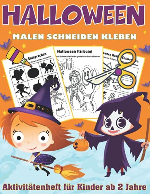 Halloween Malen, Schneiden, Kleben - Aktivitätenheft für Kinder ab 2 Jahre: Super lustiges Aktivitätsbuch für Jungen und Mädchen
