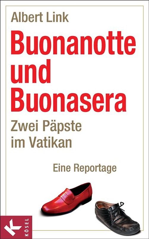 Buonanotte und Buonasera. Zwei Päpste im Vatikan. Eine Reportage