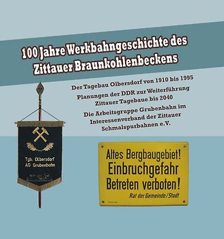 100 Jahre Werkbahngeschichte des Zittauer Braunkohlenbeckens