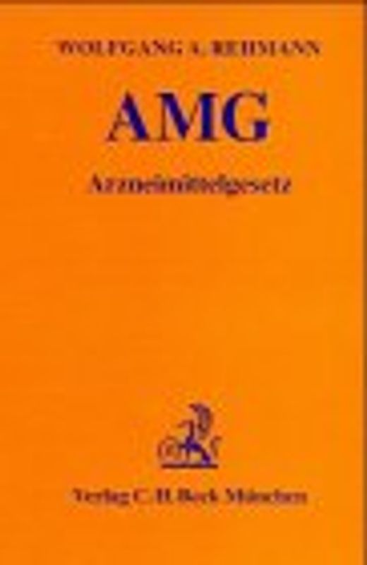 Arzneimittelgesetz (AMG). Mit Erläuterungen