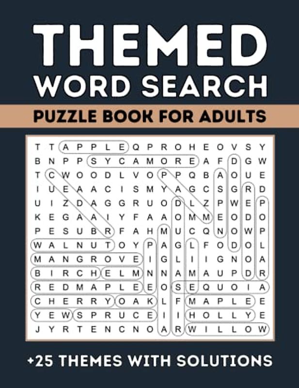 Themed word search puzzle book for adults: 50 Challenging puzzles with solutions containing 25 themes, 105 pages, 8,5X11 inches