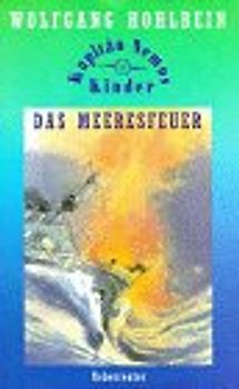 Kapitän Nemos Kinder / Das Meeresfeuer