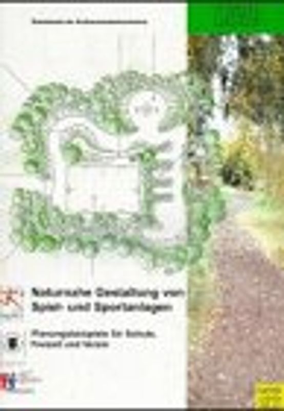 Naturnahe Gestaltung von Spiel- und Sportanlagen