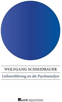 Liebeserklärung an die Psychoanalyse