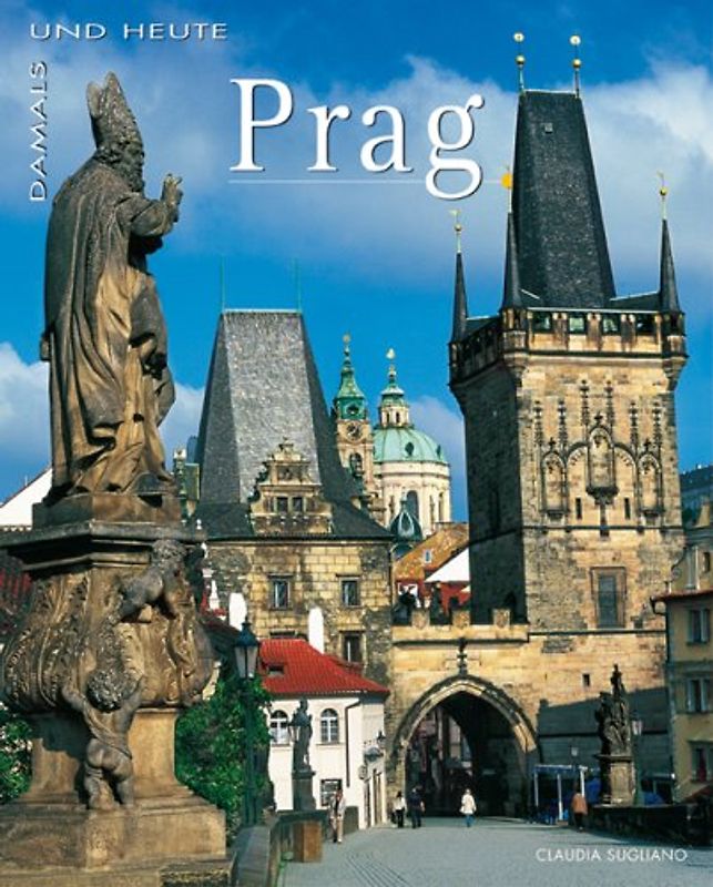 Damals und Heute Prag