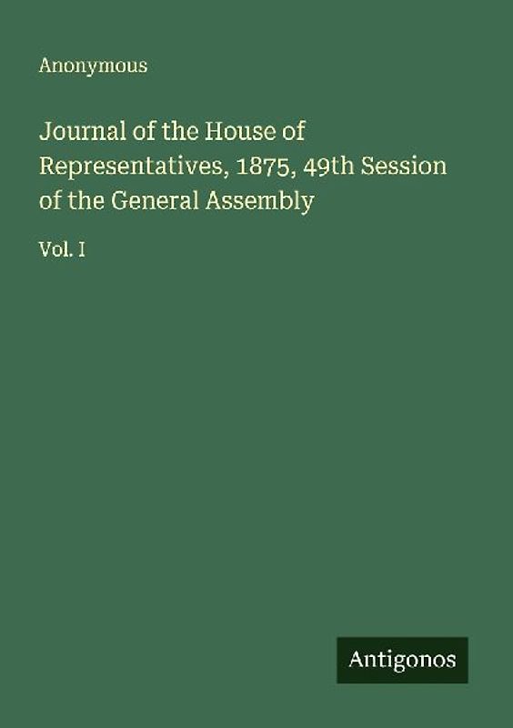 Journal of the House of Representatives, 1875, 49th Session of the General Assembly