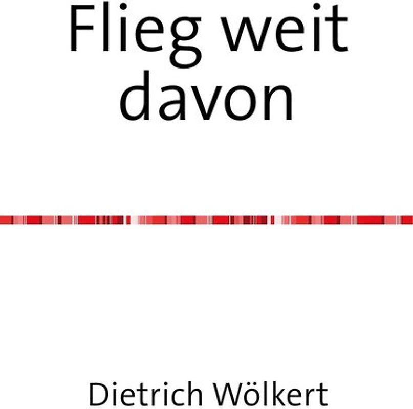 Flieg weit davon