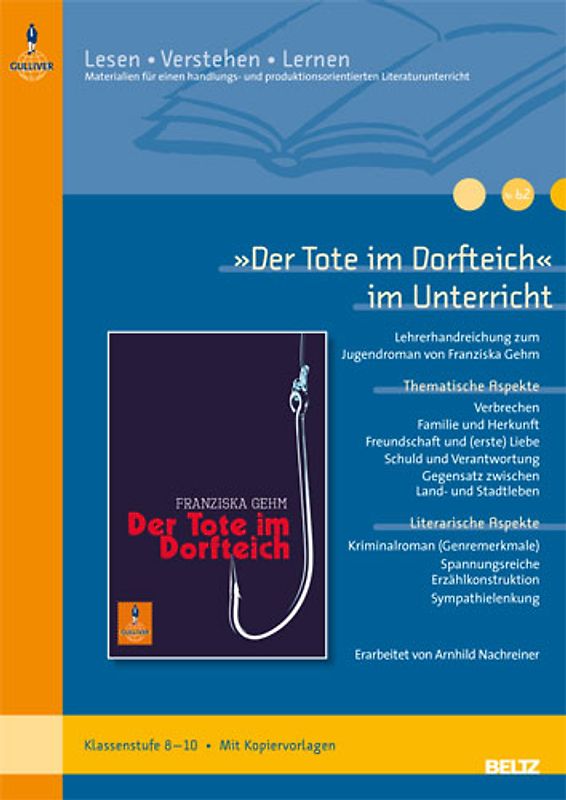 »Der Tote im Dorfteich« im Unterricht. Lehrerhandreichung zum Jugendroman von Franziska Gehm (Klassenstufe 8–10, mit Kopiervorlagen und Lösungsvorschlägen)