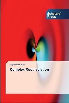 Complex Root Isolation