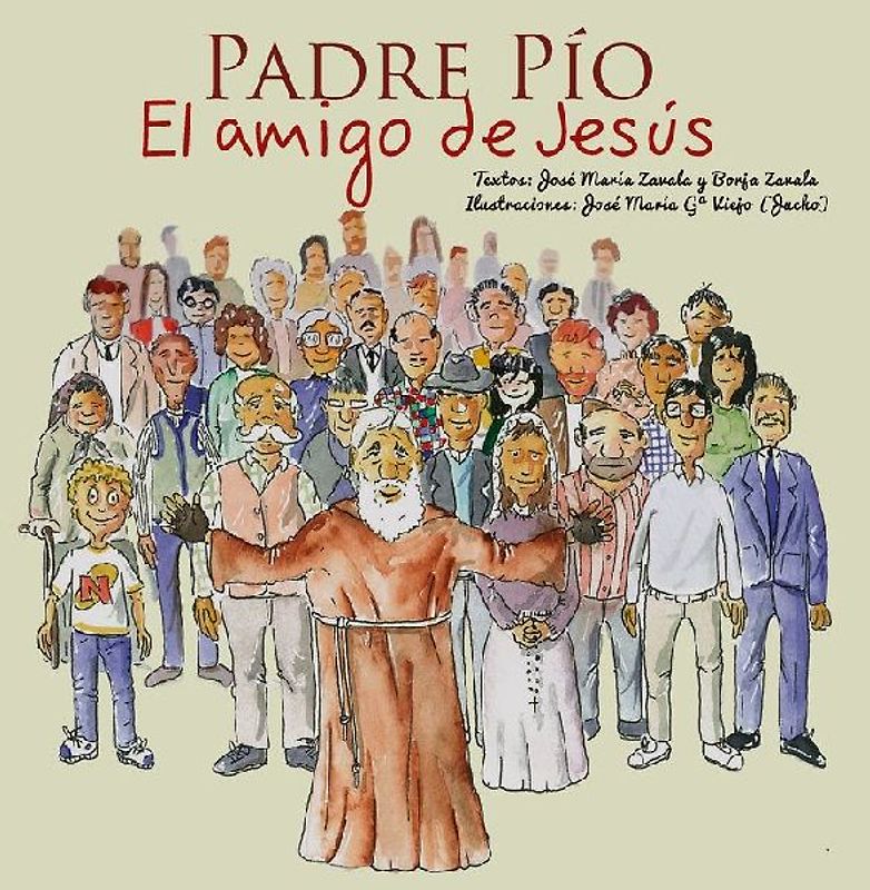 Padre Pío : el amigo de Jesús