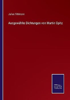 Ausgewählte Dichtungen von Martin Opitz