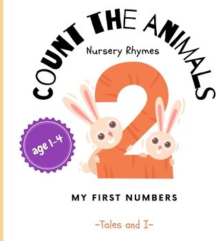 1,2,3 Count the Animals - Playful Nursery Rhymes Counting Book ('Tales And I' Alphabet and Counting Books)