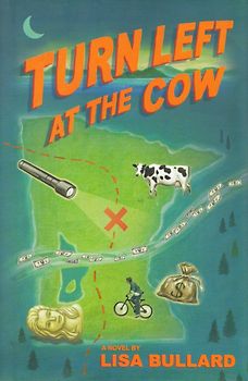 Turn Left at the Cow - Lisa Bullard [Hardcover]