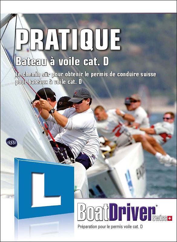 BoatDriver - Livre de pratique: Bateau à voile cat. D