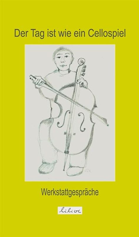Der Tag ist wie ein Cellospiel