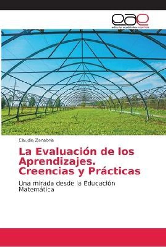 La Evaluación de los Aprendizajes. Creencias y Prácticas