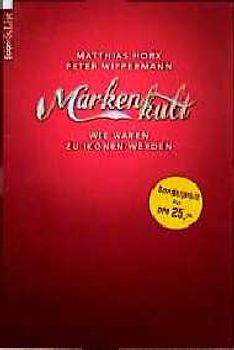 Markenkult: Wie Marken zu Ikonen werden