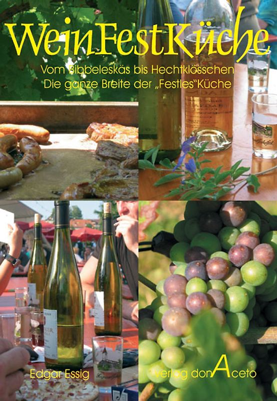 WeinFestKüche. Von Bibbeleskäs bis Hechtklöschen - die ganze Breite der "Festles"-Küche