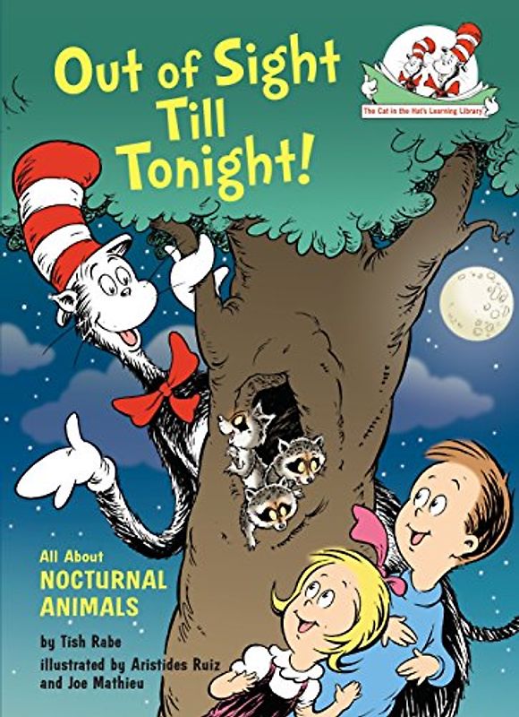 Out of Sight Till Tonight!: All About Nocturnal Animals (Cat in the Hat's Learning Library)