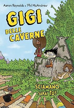 Gigi delle caverne. Sciamano sarai tu