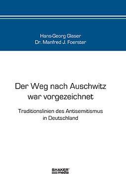 Der Weg nach Auschwitz war vorgezeichnet