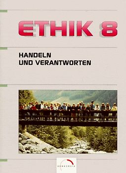 Ethik - Handeln und Verantworten: Ausgabe Brandenburg, Sachsen-Anhalt, Thüringen