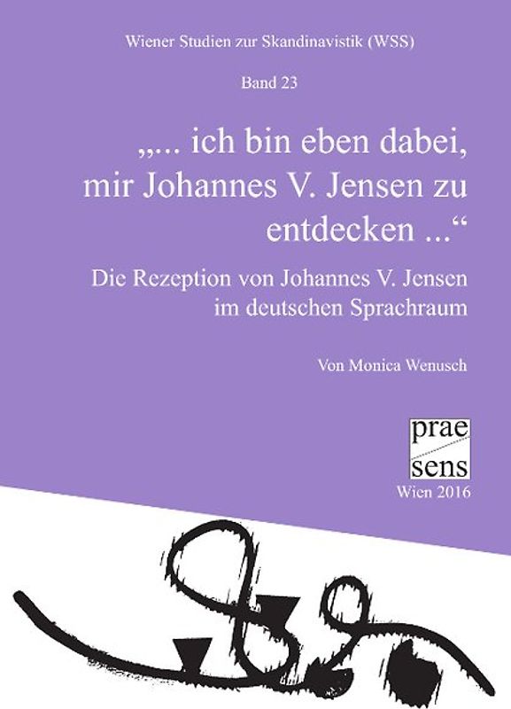 „... ich bin eben dabei, mir Johannes V. Jensen zu entdecken ...“
