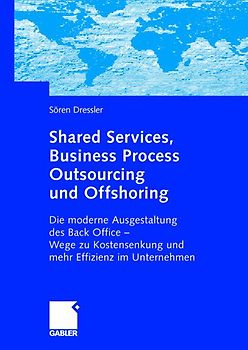 Shared Services, Business Process Outsourcing und Offshoring