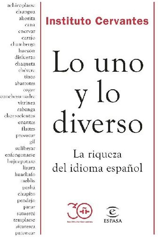 Lo uno y lo diverso : la riqueza del idioma español