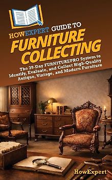 HowExpert Guide to Furniture Collecting