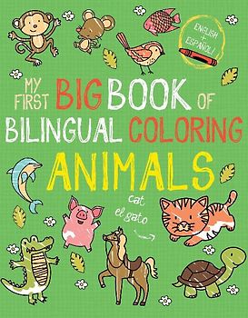 My First Big Book of Bilingual Coloring Animals: Spanish