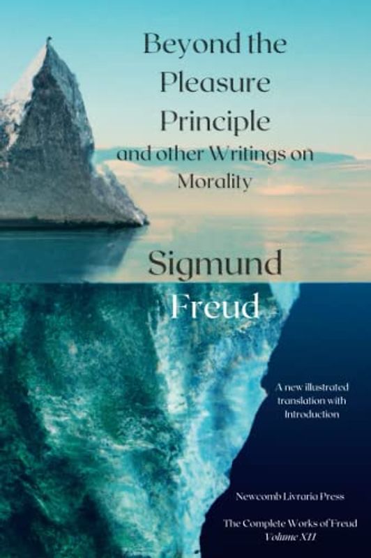 Beyond the Pleasure Principle: and other writings on morality