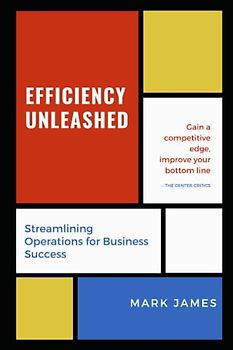 Efficiency Unleashed: Streamlining Operations for Business Success