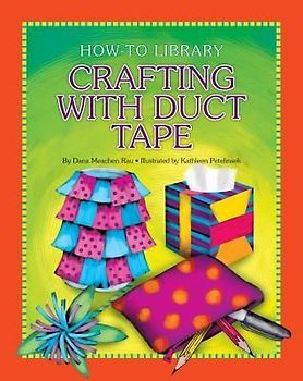 Crafting with Duct Tape