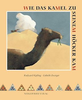 Wie das Kamel zu seinem Höcker kam