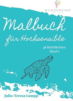 Malbuch für Hochsensible: 48 Schildkröten Band 2