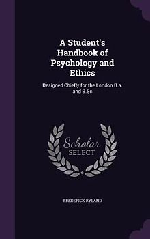 A Student's Handbook of Psychology and Ethics